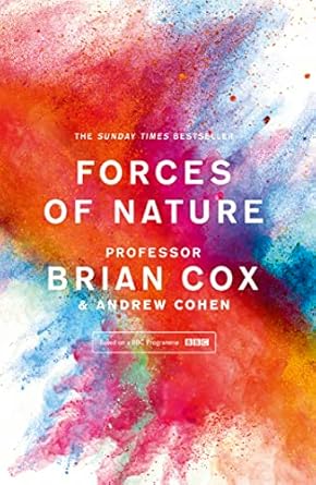 forces of nature 1st edition professor brian cox ,andrew cohen 0008259372, 978-0008259372