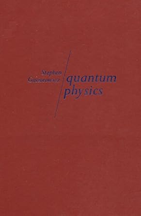 quantum physics 1st edition stephen gasiorowicz 047129280x, 978-0471292807