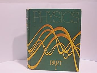 physics part 1 1st edition robert resnick ,david halliday 0471717169, 978-0471717164