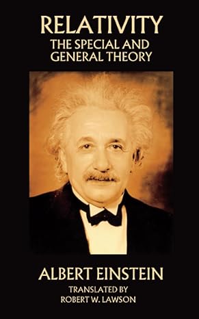 relativity the special and general theory 1st edition albert einstein ,robert w lawson b0c9s7q4qd,