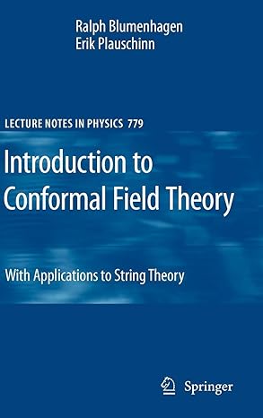 introduction to conformal field theory 2009th edition blumenhagen 3642004490, 978-3642004490