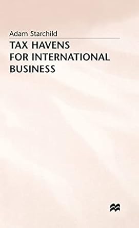 tax havens for international business 1994th edition adam starchild 9780078112775