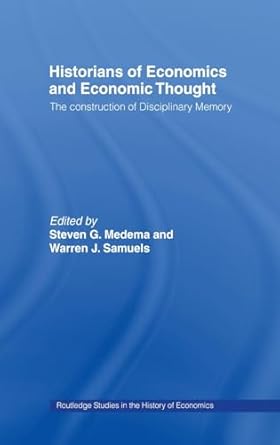 historians of economics and economic thought 1st edition steven g medema ,warren j samuels 0415185815,