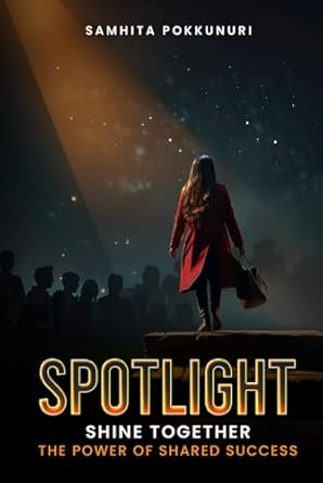 spotlight 1st edition samhita pokkunuri b0dgflymyx, 979-8338538326