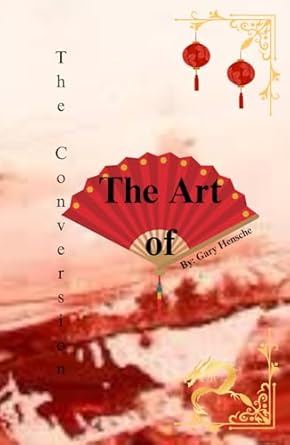 the art of the conversion 1st edition gary hensche b0ddqc9sj2, 979-8991240215