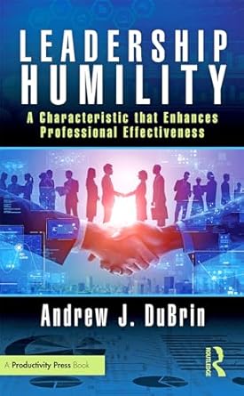 leadership humility 1st edition andrew j dubrin 1032610565, 978-1032610566