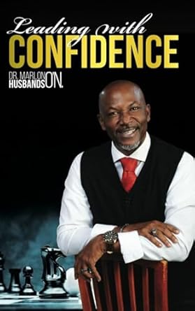 leading with confidence 1st edition dr marlon husbands b0cn7hpmjc