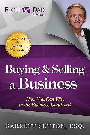 buying and selling a business 1st edition garrett sutton esq 193783204x, 978-1937832049