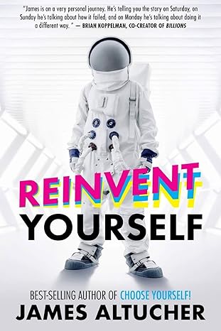 reinvent yourself 1st edition james altucher 1541137132, 978-1541137134