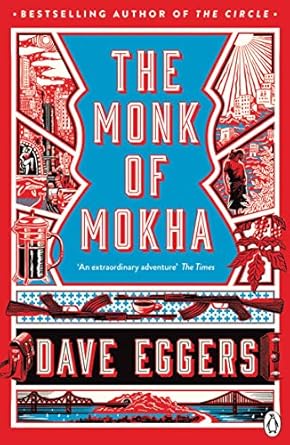 the monk of mokha 1st edition eggers dave 0241975360, 978-0241975367