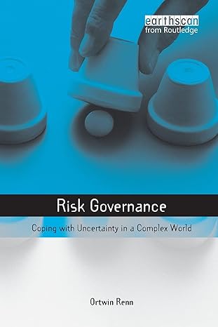 risk governance 1st edition ortwin renn 1844072924, 978-1844072927