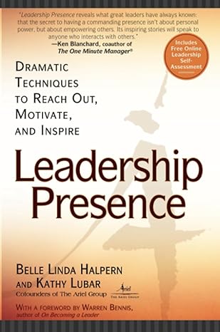 leadership presence 1st edition kathy lubar ,belle linda halpern 1592400868, 978-1592400867