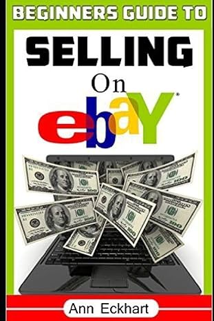 beginner s guide to selling on ebay 1st edition ann eckhart 1711743100, 978-1711743103