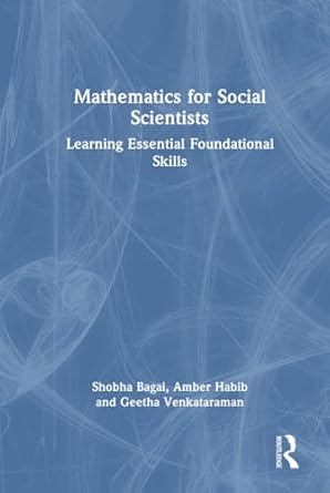 mathematics for social scientists 1st edition shobha bagai ,amber habib ,geetha venkataraman 1032802022,