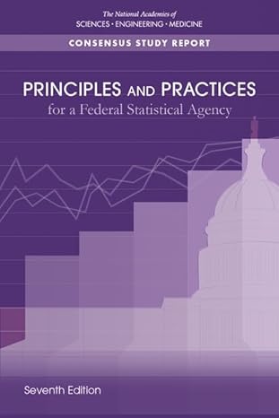 principles and practices for a federal statistical agency 7th edition and medicine national academies of