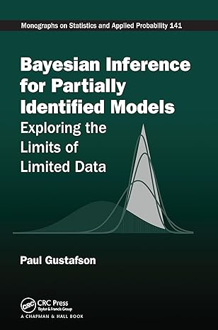 bayesian inference for partially identified models 1st edition paul gustafson 036757053x, 978-0367570538