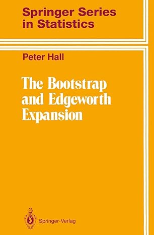 the bootstrap and edgeworth expansion 1992nd edition peter hall 0387977201, 978-0387977201