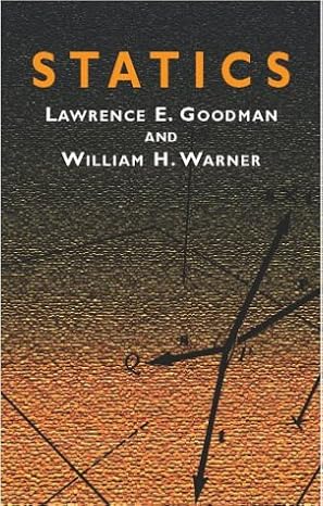 statics dover edition lawrence e. goodman ,william h. warner 0486420051, 978-0486420059