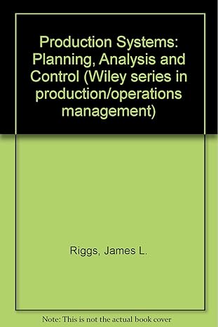 production systems planning analysis and control 4th edition james l riggs 0471847933, 978-0471847939