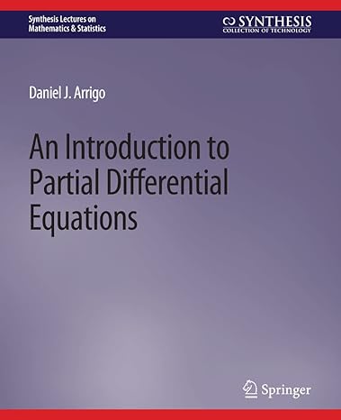 an introduction to partial differential equations 1st edition daniel j arrigo 3031012852, 978-3031012853