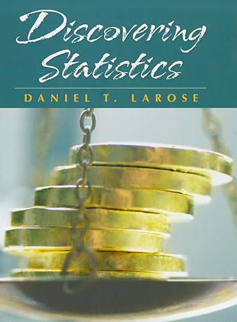 discovering statistics 1st edition professor daniel t larose ph d 1429297476, 978-1429297479