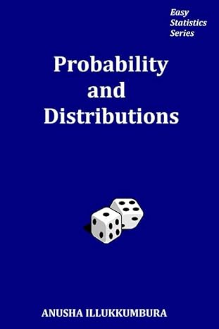 probability and distribution 1st edition anusha illukkumbura b08bf2pf93, 979-8651587940