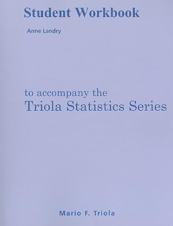 the triola statistics series workbook edition mario f triola ,anne landry 0321699114, 978-0321699114