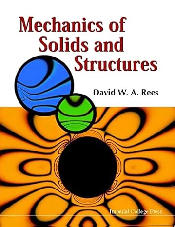 mechanics of solids and structures 1st edition david w a rees 1860942172, 978-1860942174