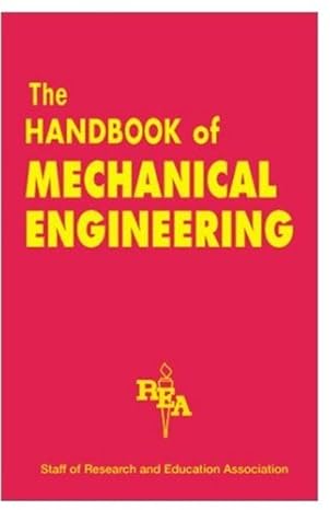 mechanical engineering handbook 1st edition the editors of rea 0878919805, 978-0878919802