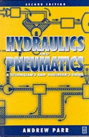 hydraulics and pneumatics   a technicians and engineers guide 2nd edition andrew parr 0750639377,