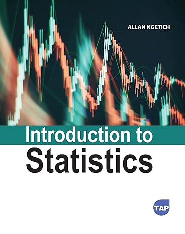 introduction to statistics 1st edition allan ngetich 1774697521, 978-1774697528