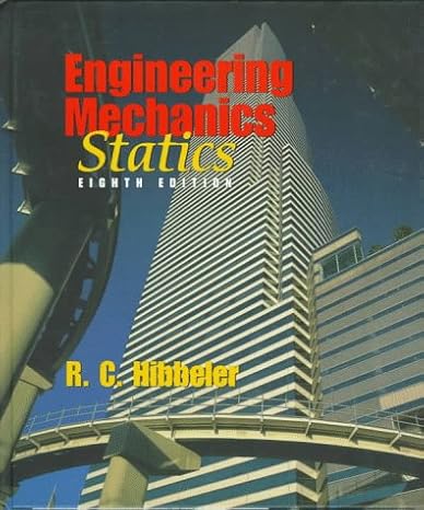 engineering mechanics statics subsequent edition r c hibbeler 0135770327, 978-0631191094