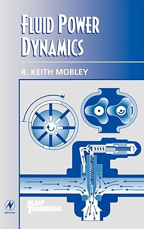 fluid power dynamics 1st edition r keith mobley president and ceo of integrated systems inc 0750671742,