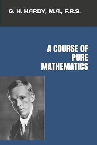 a course of pure mathematics 1st edition f r s g h hardy, m a ,red dot publications 1549849387, 978-1549849381