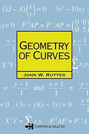 geometry of curves 1st edition j. w. rutter 1584881666, 978-1584881667