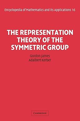 the representation theory of the symmetric group 1st edition james 0521104122, 978-0521104128