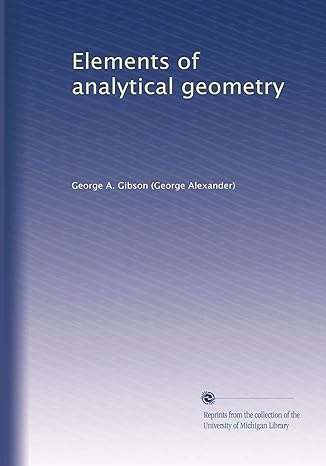 elements of analytical geometry 1st edition george a gibson b003yucmtk