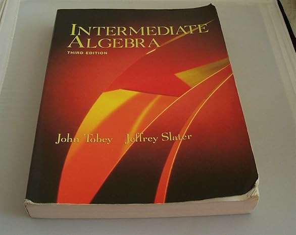 intermediate algebra subsequent edition john tobey ,jeffrey slater 0138508844, 978-0138508845