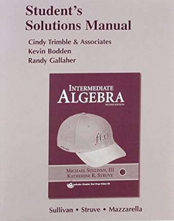 intermediate algebra 1st edition michael sullivan ,katherine r struve 032158953x, 978-0321589538