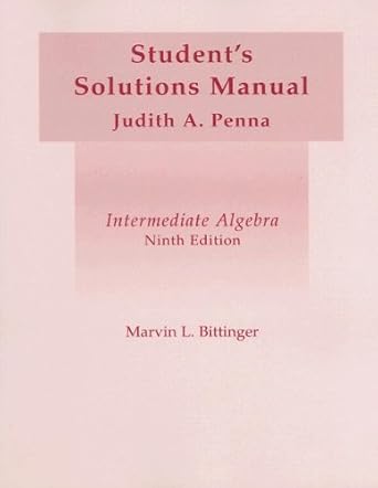 intermediate algebra solution manual edition marvin l bittinger 020179702x, 978-0201797022