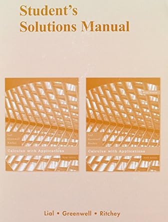 calculus with applications solution manual edition margaret l lial ,raymond n greenwell ,nathan p ritchey