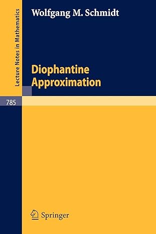 diophantine approximation 2nd printing edition w.m. schmidt 3540097627, 978-3540097624