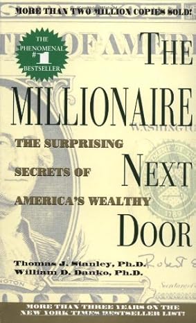 the millionaire next door 1st edition thomas j stanley ,william d danko 0743420373, 978-0743420372