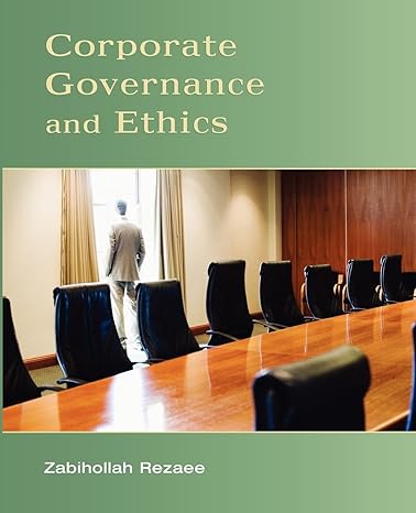 corporate governance and ethics 1st edition rezaee 047173800x, 978-0471738008