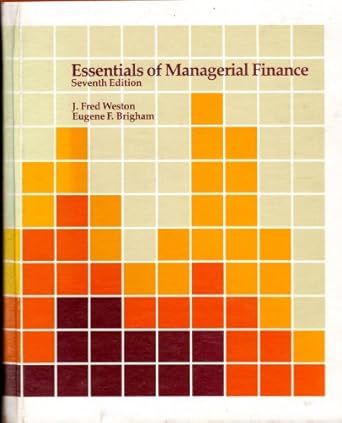 essentials of managerial finance 7th edition j. fred weston ,eugene f. brigham 0030002273, 978-0030002274