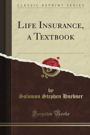 life insurance a textbook 1st edition henry stephen latham b009bplxis