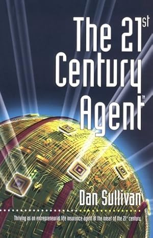 the 21st century agent 1st edition dan sullivan 0969840136, 978-0969840138