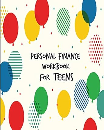 personal finance workbook for teens 1st edition ruks rundle 1710161329, 978-1710161328