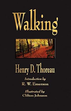 walking 1st edition henry david thoreau ,clifton johnson ,ralph waldo emerson 1603863052, 978-1603863056