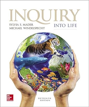 inquiry into life 1st edition sylvia mader ,michael windelspecht 1259426165, 978-1259426162